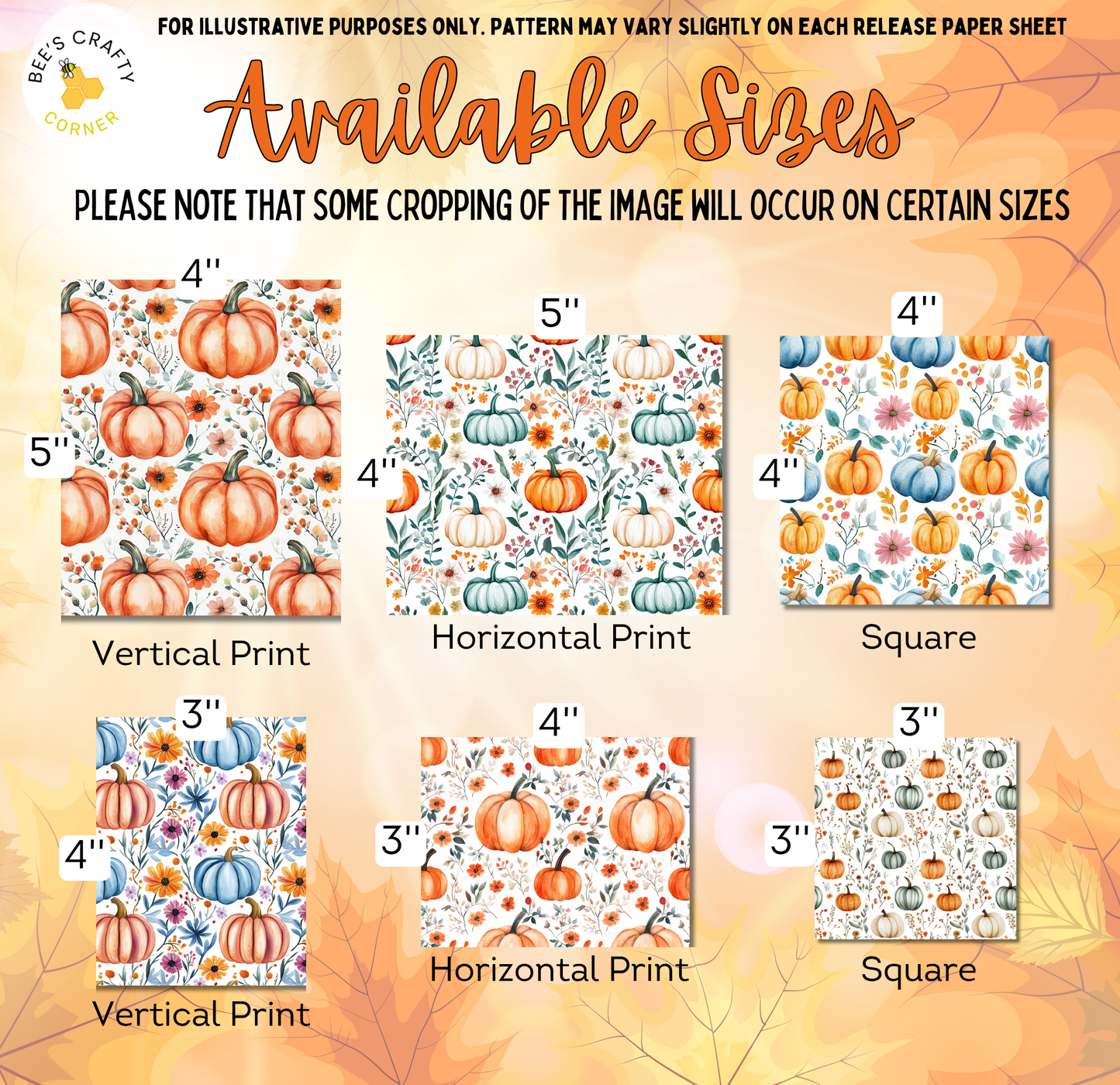 The image is a collection of six different pumpkin-themed patterns, each with varying sizes and designs. The patterns include vertical, horizontal, and square designs, as well as a mix of different pumpkin shapes and sizes. The text indicates that some cropping of the image may occur on certain sizes, and the available sizes are 4", 5", 4", 5", 4", and 3".