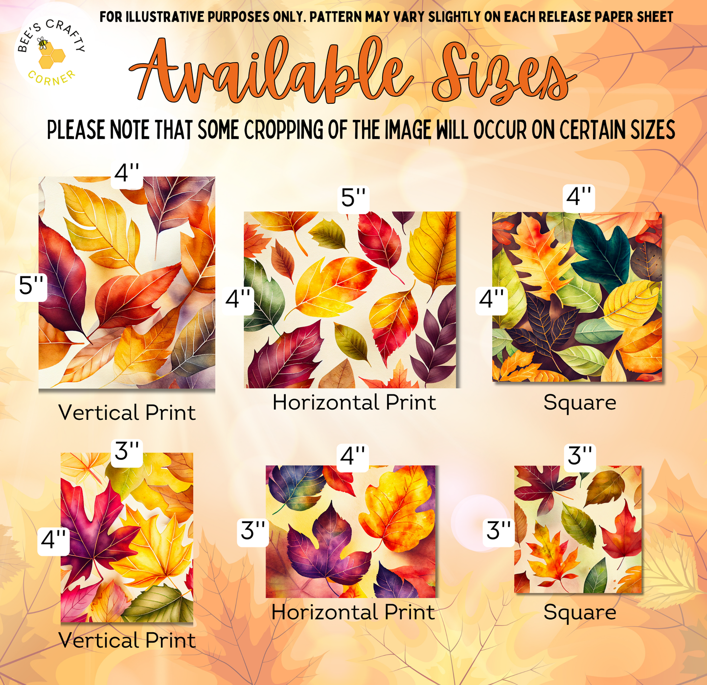 The image is a collection of six different fall-themed designs, each with a unique size and style. The designs include vertical prints, horizontal prints, and square prints, all featuring vibrant autumn leaves in various colors such as red, orange, yellow, and green. The sizes of the prints range from 3" to 4" in width, and the designs are arranged in a grid format, with each print placed next to its corresponding size.
