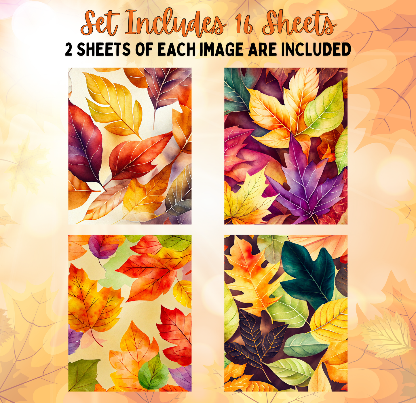 four different images of autumn leaves, each with a unique color and pattern. The images are arranged in a grid format, with two sheets of each image. The text "Set Includes 16 Sheets" and "2 Sheets of Each Image ARE INCLUDED" is displayed above the images.