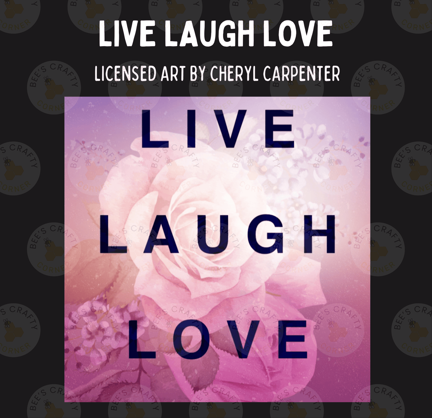 The image is a poster with the phrase "Live Laugh Love" written on it, surrounded by a floral background.