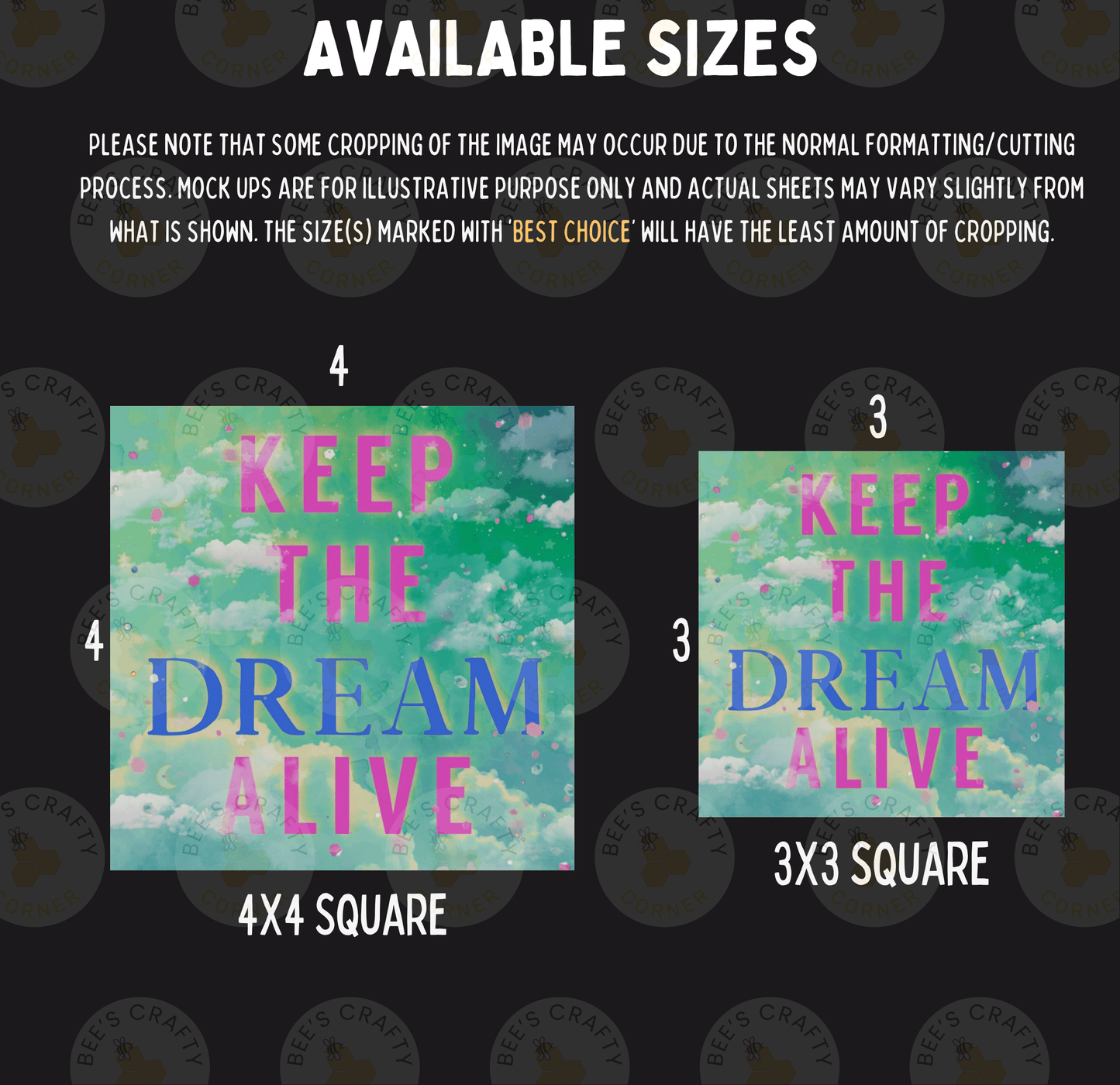 three different sizes of a collage with the same central theme, "Keep the Dream alive". The sizes are 4x4, 3x3, and 3x3 square. The text in the image indicates that some cropping may occur due to the normal formatting/cutting process, and mock-ups are for illustrative purpose only and actual sheets may vary slightly from what is shown. The text also mentions that the sizes marked with "best choice" will have the least amount of cropping.