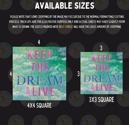 three different sizes of a collage with the same central theme, "Keep the Dream alive". The sizes are 4x4, 3x3, and 3x3 square. The text in the image indicates that some cropping may occur due to the normal formatting/cutting process, and mock-ups are for illustrative purpose only and actual sheets may vary slightly from what is shown. The text also mentions that the sizes marked with "best choice" will have the least amount of cropping.