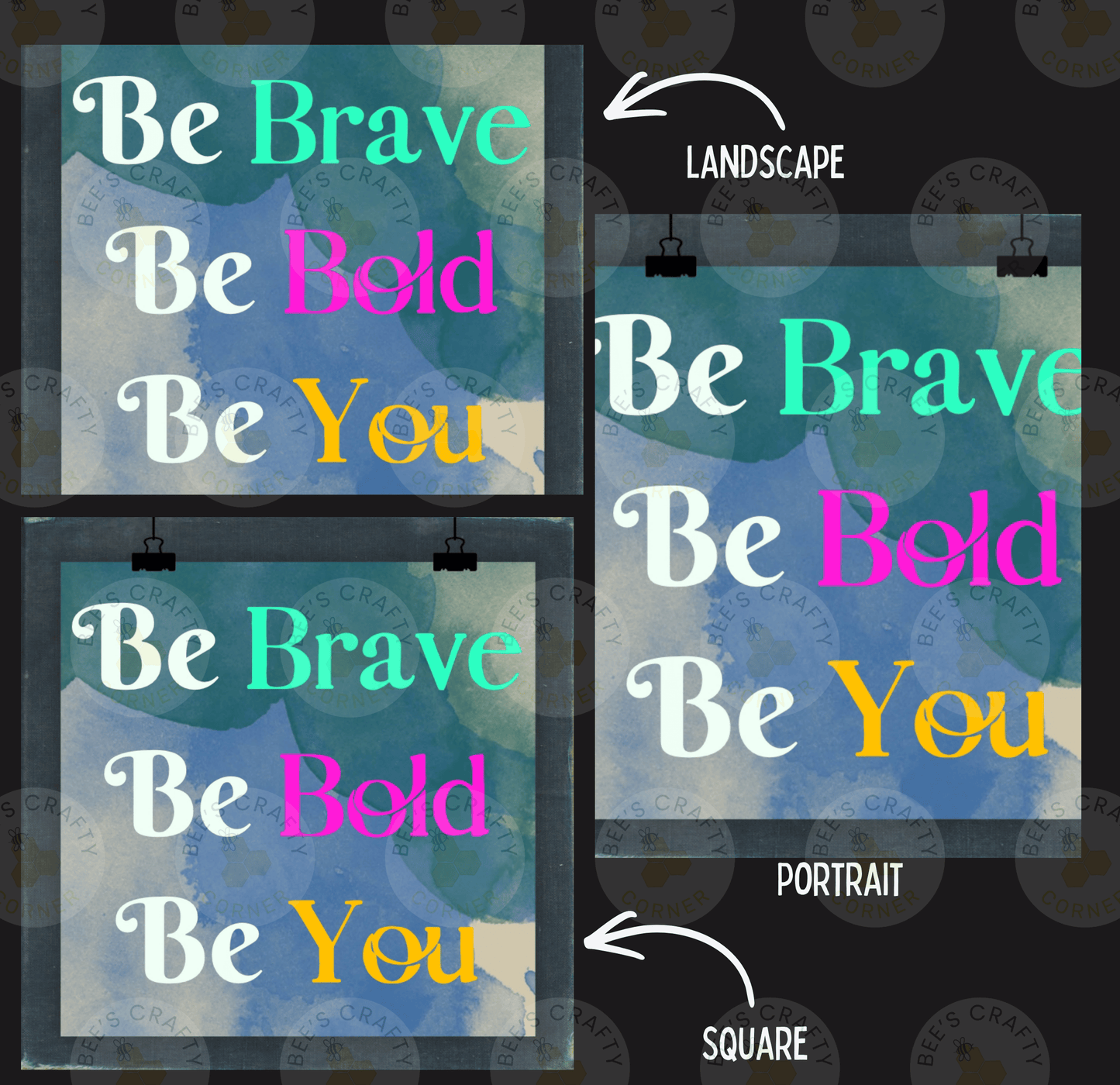 three different versions of the phrase "Be Bold Be You" in various fonts and colors, with arrows pointing to the "Landscape" version.