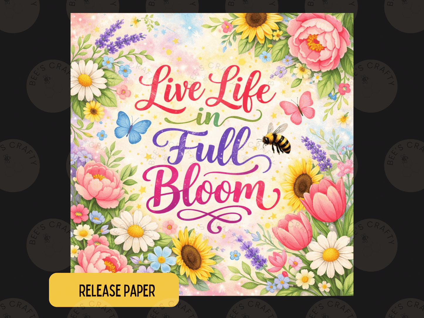 The image is a colorful illustration featuring a variety of flowers, butterflies, and a bee, with the text "Live Life in Full Bloom" prominently displayed.