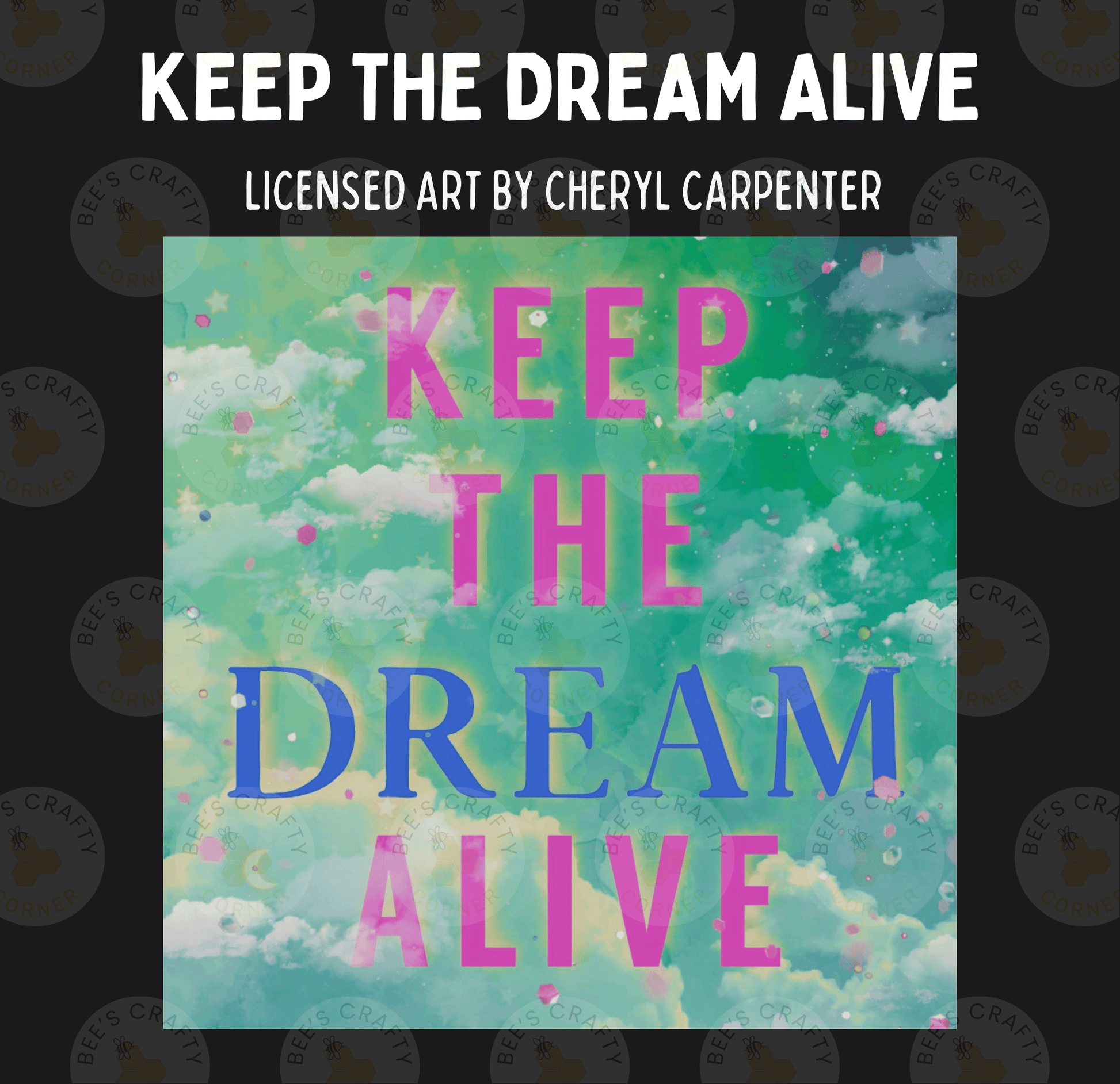The image is a poster with the title "Keep the Dream Alive" written in large, colorful letters. The background of the poster is a vibrant mix of green and blue, with fluffy white clouds scattered throughout. The overall design is visually striking and eye-catching.
