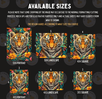 six different sizes of tiger portraits, each with a unique background design. The sizes range from 5x4 to 5x3, and the background designs vary from landscapes to squares. The text indicates that some cropping may occur due to the normal formatting/cutting process, and mock-ups are available for illustrative purposes only. The actual sheets may vary slightly from what is shown. The design varies according to the size chosen by the customer.