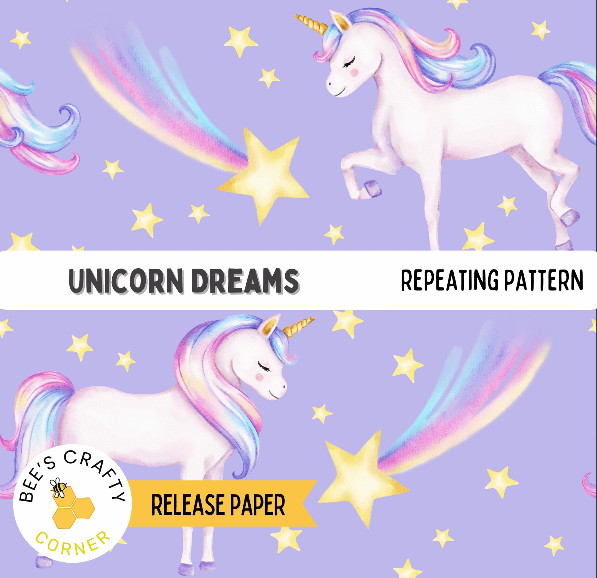 The image is a collage of two unicorn illustrations, each with a flowing mane and tail, set against a starry purple background. The text "UNICORN DREAMS" is displayed prominently in the center, and "REPEATING PATTERN" is written below it. The release paper is indicated as "RELEASE PAPER" at the bottom of the image.