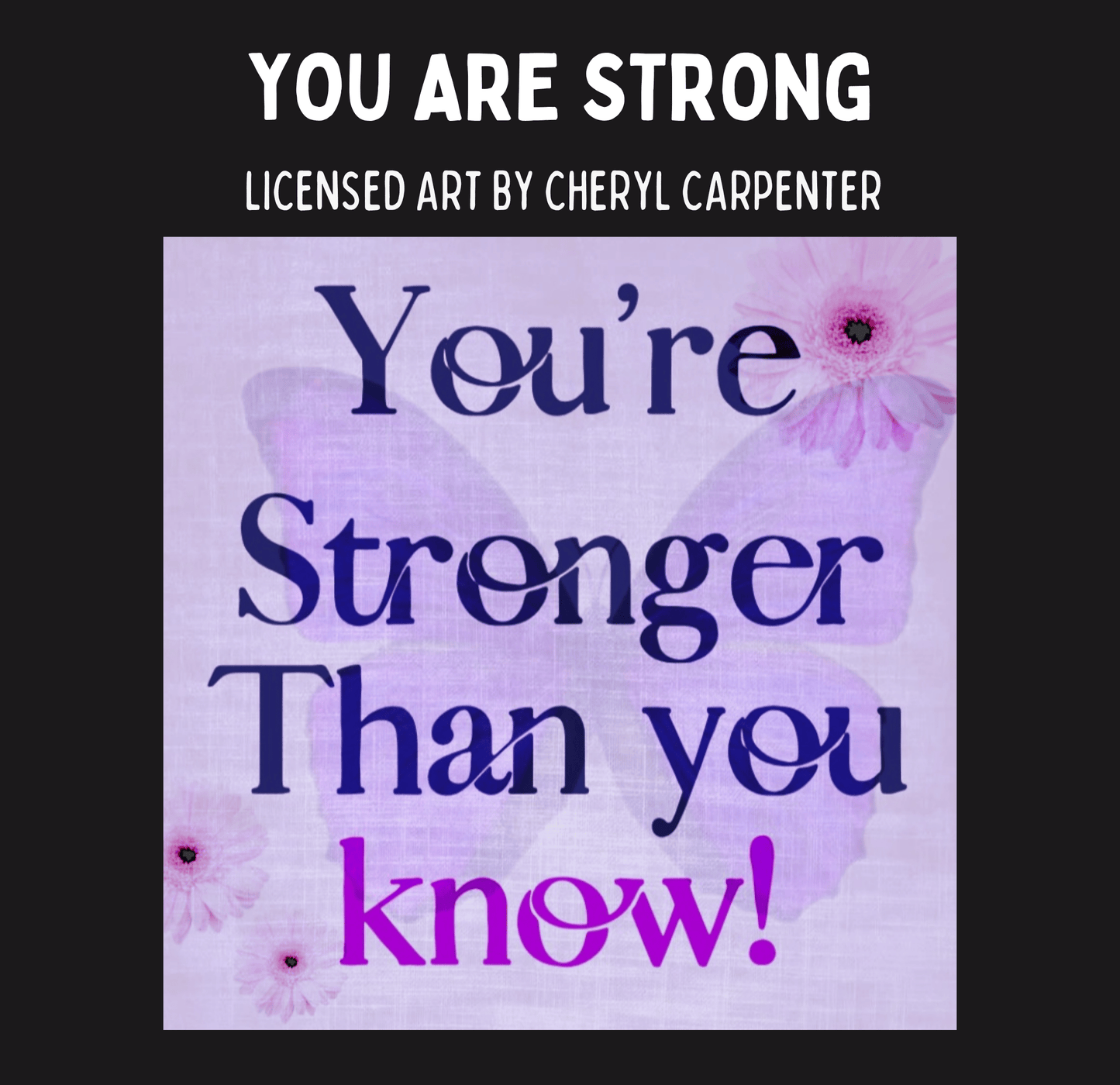 a motivational quote that reads "You are Stronger Than You Know!" The quote is set against a purple background with a butterfly graphic.