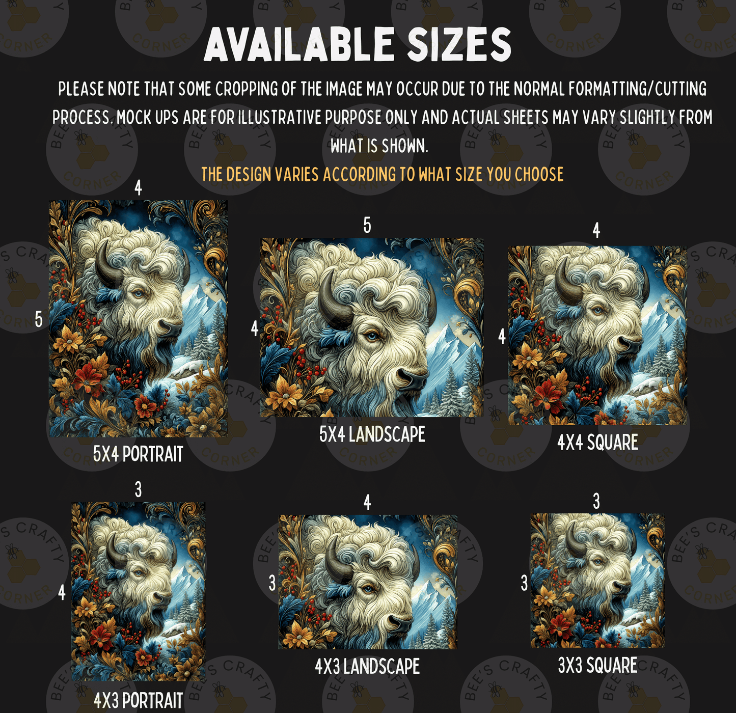 six different sizes of artistic depictions of a white buffalo or bison, each with a unique style and composition. The sizes range from 3 to 6 feet in width, and the images are arranged in a grid format. The text indicates that some cropping may occur during the normal formatting process, and that mock-ups are available for illustrative purposes only and actual sheets may vary slightly from what is shown. The text also mentions that the design varies according to the size chosen by the viewer.