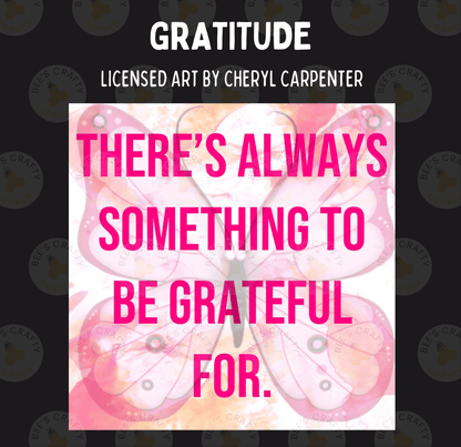 a quote in bold pink text that reads "There's always something to be grateful for." The background of the image features a butterfly design.
