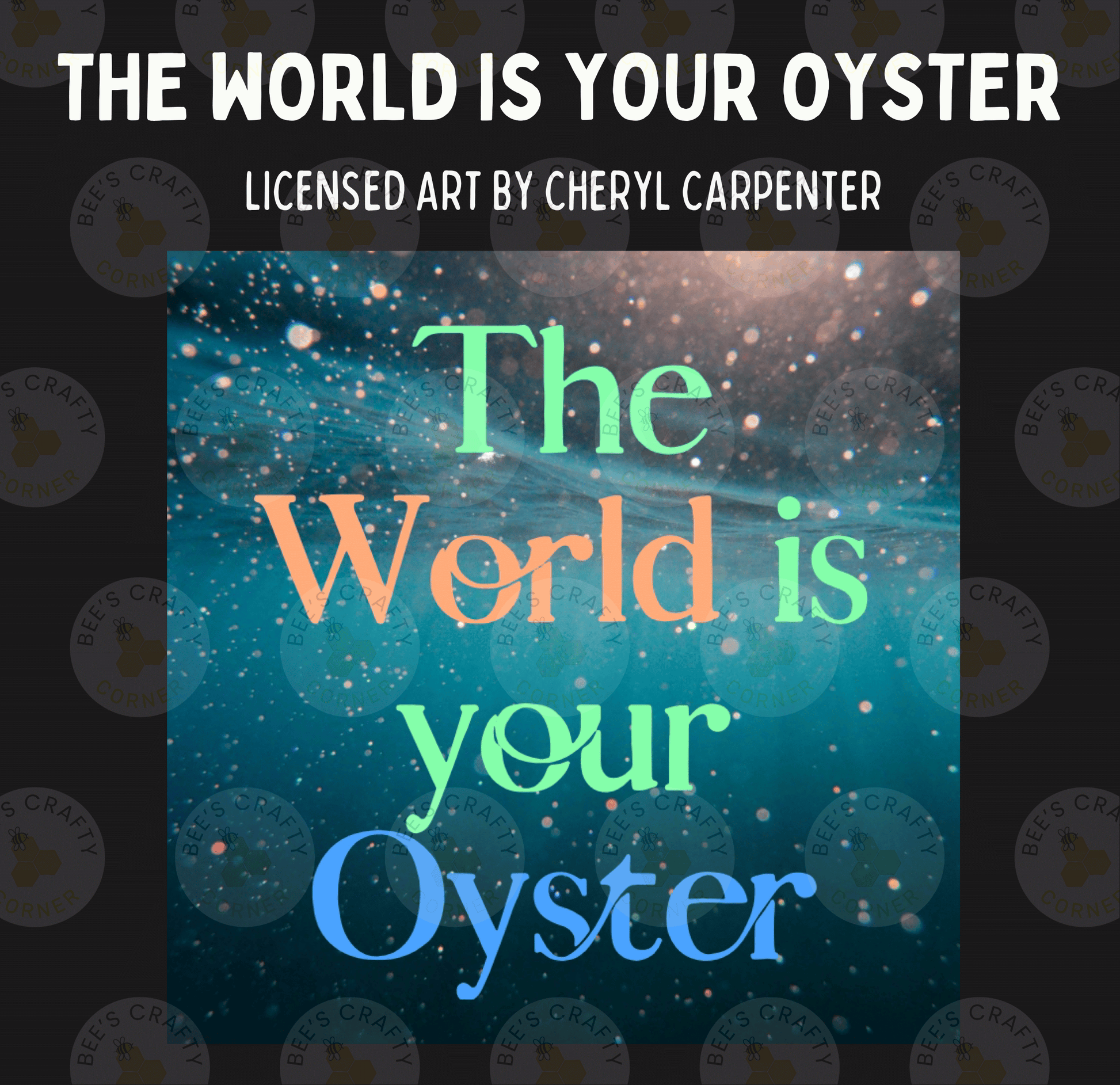 The image is a collage of various images, including a dark blue background with a message that reads "The World is your Oyster" in a colorful, artistic style.