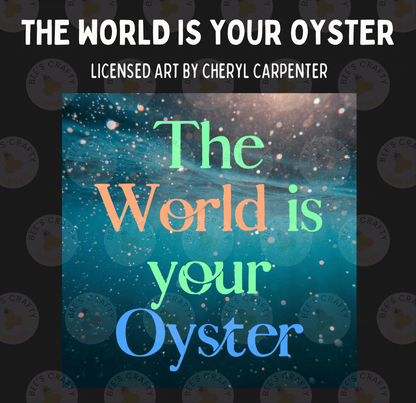 The image is a collage of various images, including a dark blue background with a message that reads "The World is your Oyster" in a colorful, artistic style.
