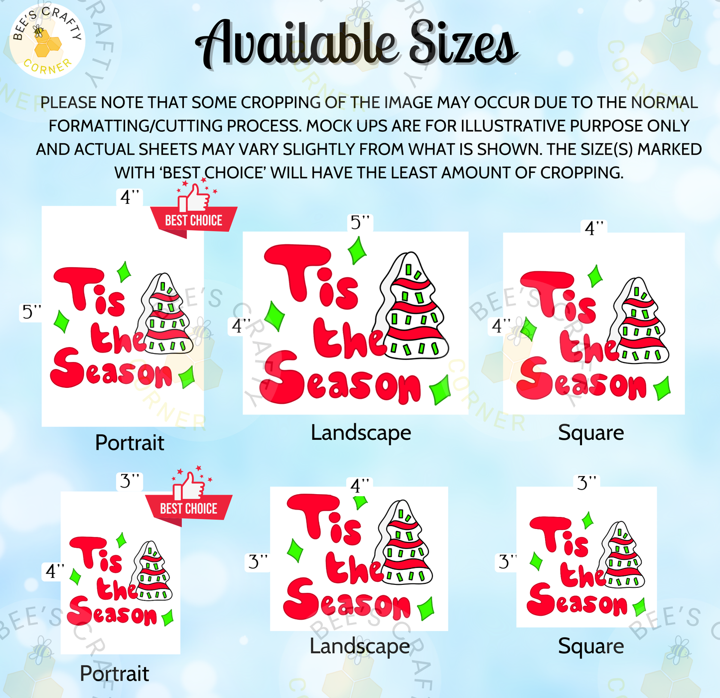 various sizes of Christmas tree designs, including a 4-inch version, a 5-inch version, and a 3-inch version. The sizes are labeled with the corresponding text, and the image is described as a collage of multiple images. The text indicates that the cropping of the image may occur due to the normal formatting/cutting/mock-ups process, and that the actual sheets may vary slightly from what is shown, the sizes are marked with the best choice will have the least amount of cropping.
