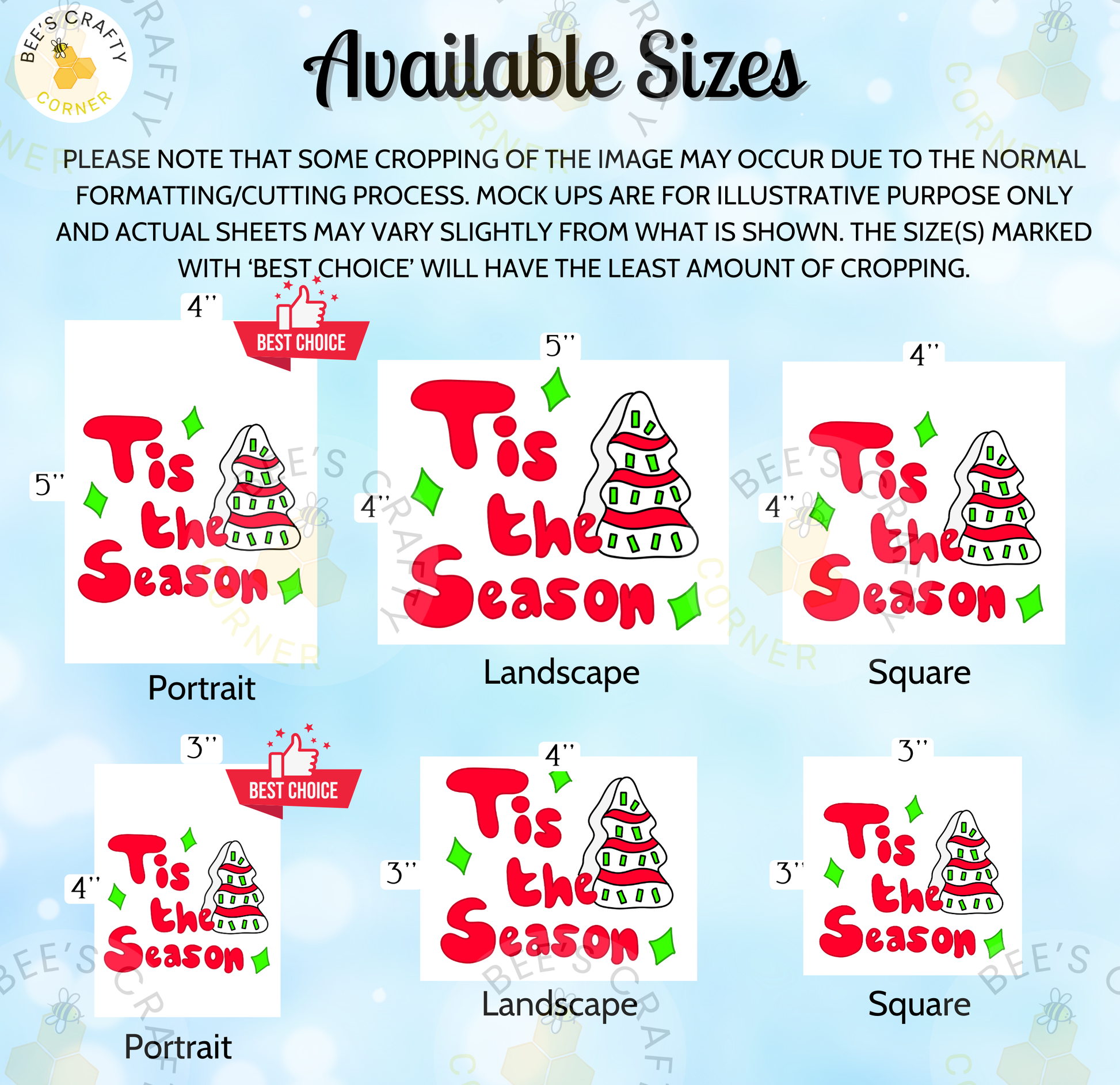 various sizes of Christmas tree designs, including a 4-inch version, a 5-inch version, and a 3-inch version. The sizes are labeled with the corresponding text, and the image is described as a collage of multiple images. The text indicates that the cropping of the image may occur due to the normal formatting/cutting/mock-ups process, and that the actual sheets may vary slightly from what is shown, the sizes are marked with the best choice will have the least amount of cropping.