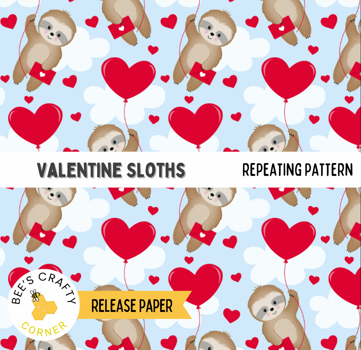 The image is a repeating pattern of Valentine's Day-themed sloths holding red heart-shaped balloons against a light blue background with white clouds.