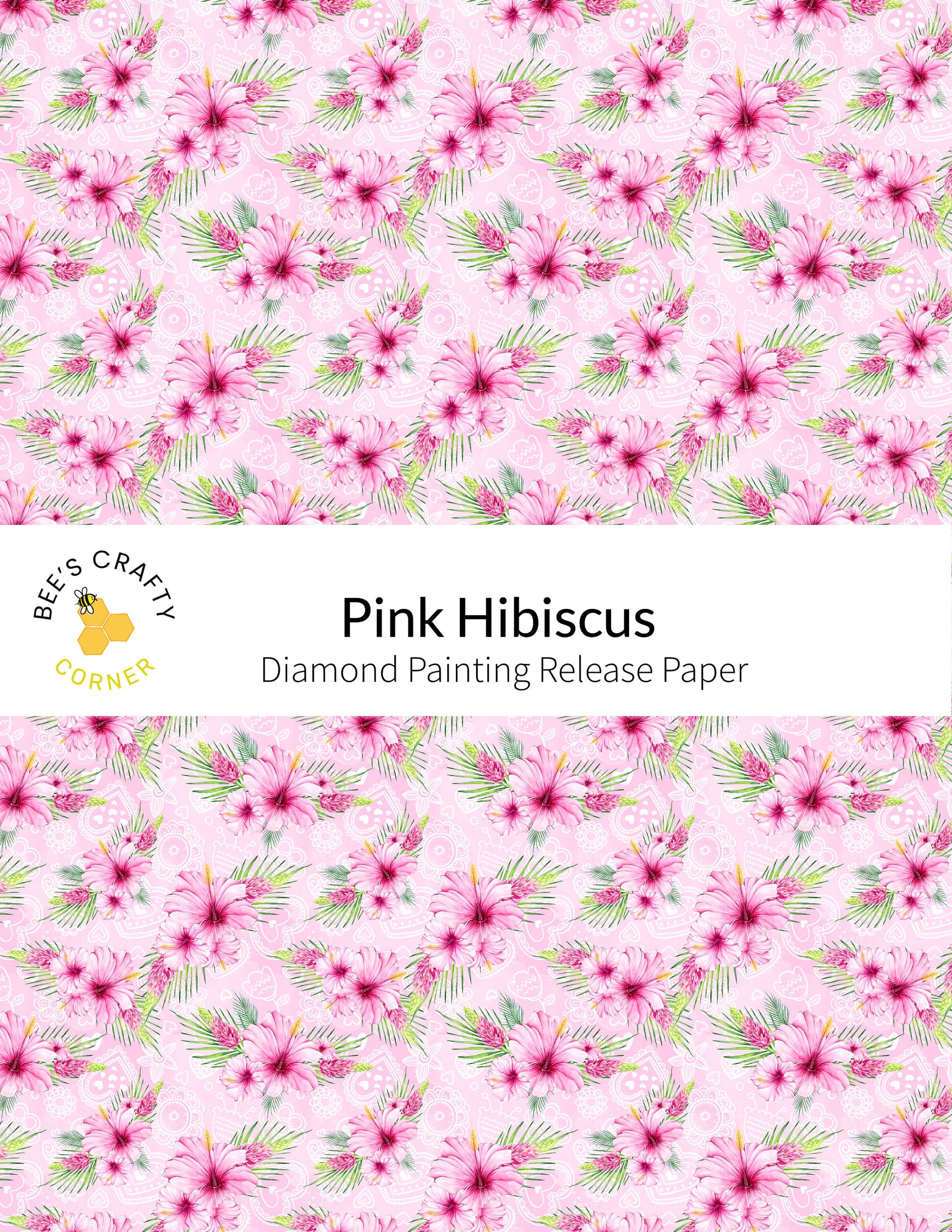 RELEASE PAPER | Pink Hibiscus - Reusable Patterned Diamond Painting Release Paper