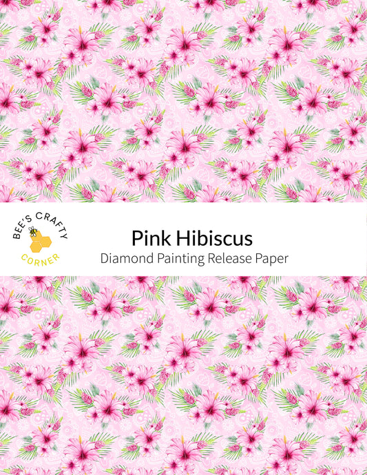 RELEASE PAPER | Pink Hibiscus - Reusable Patterned Diamond Painting Release Paper